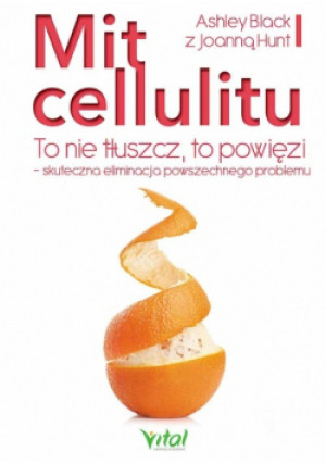 Mit cellulitu - Ashley Black - książka  wyd. 2018