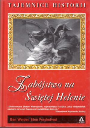 Zabójstwo na Świętej Helenie - Ben Weider - książka historyczna wyd. 1997