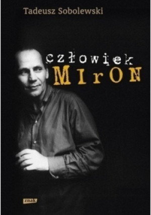 Człowiek Miron - Tadeusz Sobolewski - książka  wyd. 2012