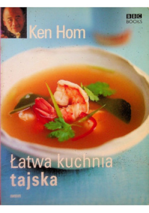 Łatwa kuchnia tajska - Ken Hom - książka  wyd. 2006