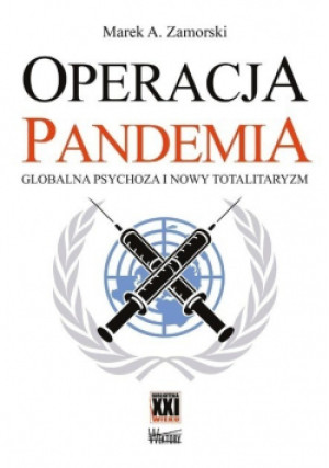 Operacja pandemia - Marek A.  Zamorski - książka reportaż wyd. 2020