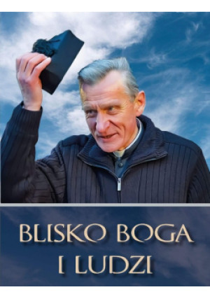 Blisko Boga i ludzi - książka  wyd. 2021