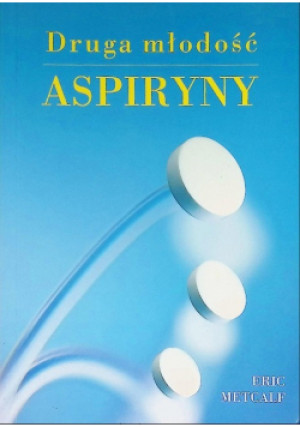Druga młodość aspiryny - Eric Metcalf - książka  wyd. 2008