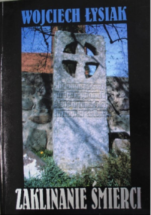 Zaklinanie śmierci - Wojciech Łysiak - książka historyczna wyd. 2000