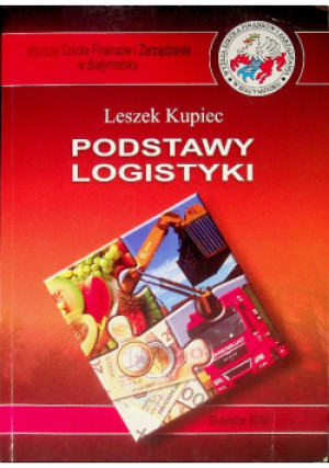 Podstawy logistyki - Leszek Kupiec - książka  wyd. 2010