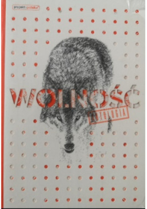 Wolność antologia - Miłosz Hodun - książka  wyd. 2012