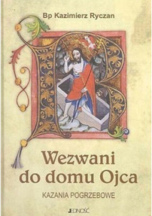 Wezwani do domu Ojca Kazania pogrzebowe - Kazimierz Ryczan - książka  wyd. 2002