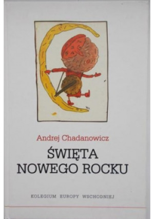 Święta Nowego Rocku - Andrej Chadanowicz - książka  wyd. 2006