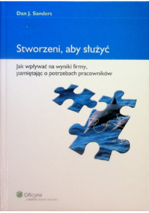 Stworzeni, aby służyć - Dan J. Sanders - książka  wyd. 2008