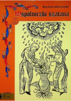 Wspólniczki szatana - Szymon Wrzesiński - książka historyczna wyd. 2006