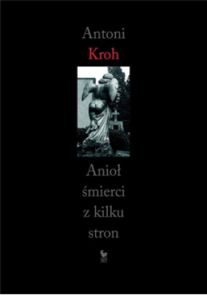Anioł Śmierci - Antoni Kroh - książka  wyd. 2023