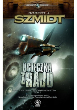 Ucieczka z raju Tom 2 - Robert J. Szmidt - książka fantasy wyd. 2016