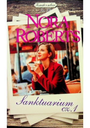 Sanktuarium Tom 99 Część 1 - Nora Roberts - książka  wyd. 2019