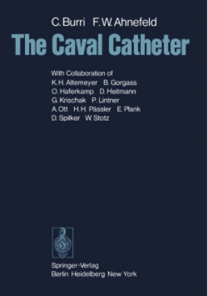 The Caval Catheter - C. Burri - książka historyczna wyd. 1978