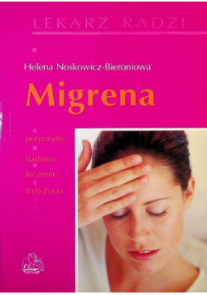 Migrena - Helena Noskowicz - Bieroniowa - książka  wyd. 2006