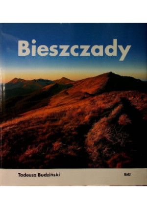 Bieszczady - Tadeusz Budziński - książka  wyd. 1999