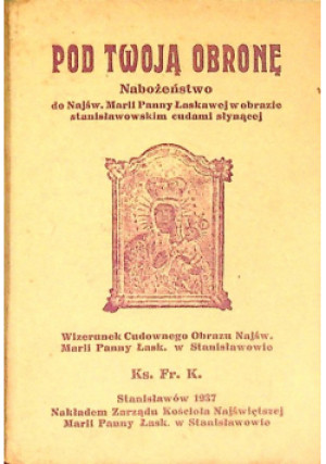 Pod Twoją Obronę, 1937 r. - książka  wyd. 1937