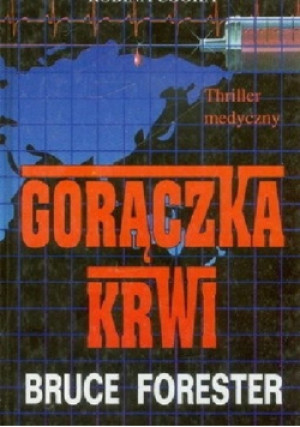 Gorączka krwi - Bruce Forester - książka  wyd. 1990