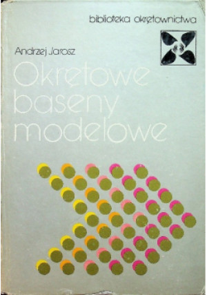 Okrętowe baseny modelowe - Andrzej Jarosz - książka  wyd. 1977