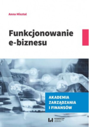 Funkcjonowanie e-biznesu - Anna Misztal - książka  wyd. 2018