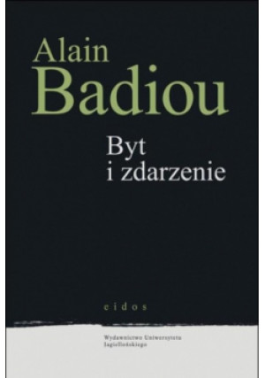 Byt i zdarzenie - Alain Badiou - książka  wyd. 2010