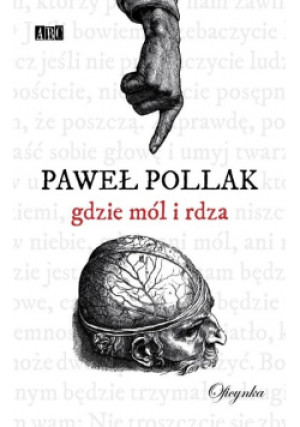 Gdzie mól i rdza - Paweł Pollak - książka  wyd. 2012