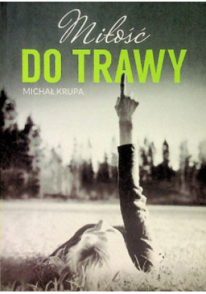 Miłość do trawy - Michał Krupa - książka
