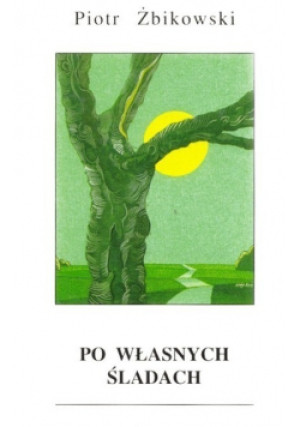 Po własnych śladach - Piotr Żbikowski - książka  wyd. 2002