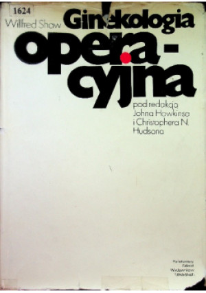 Ginekologia operacyjna - Wilfred Shaw - książka  wyd. 1985