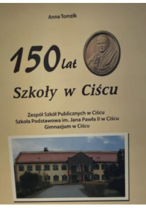 150 lat szkoły - książka historyczna wyd. 2018