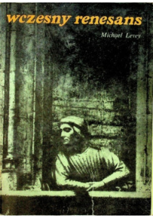 Wczesny renesans - Michael Levey - książka  wyd. 1972