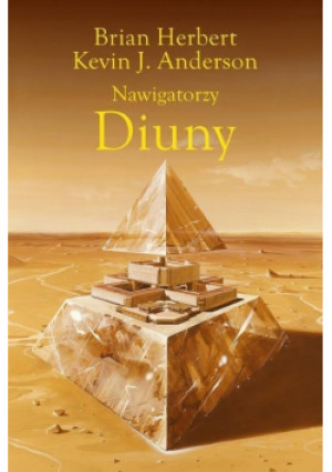 Nawigatorzy Diuny - Kevin J. Anderson, Brian Herbert - książka fantasy wyd. 2018
