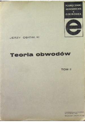 Teoria obwodów Tom II - Jerzy Osiowski - książka  wyd. 1971