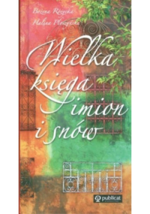 Wielka księga imion i snów - Bożena Różycka - książka historyczna wyd. 2007