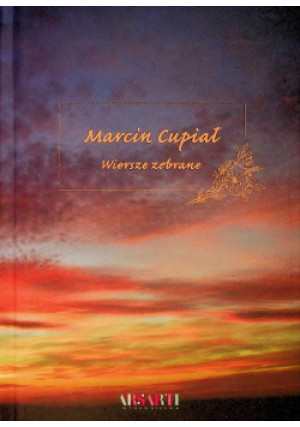 Wiersze zebrane - Marcin Cupiał - książka  wyd. 2024