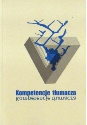 Kompetencje Tłumacza - książka  wyd. 2012