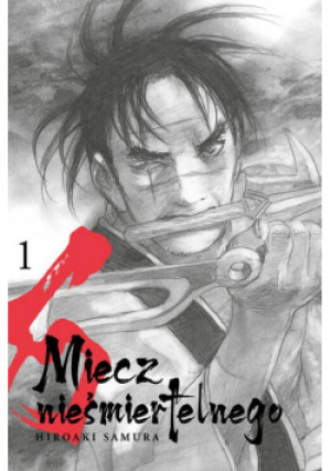 Miecz nieśmiertelnego Tom 1 - Hiroaki Samura - książka  wyd. 2022