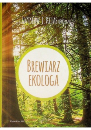Brewiarz ekologa - Zdzisław J. Kijas - książka  wyd. 2018