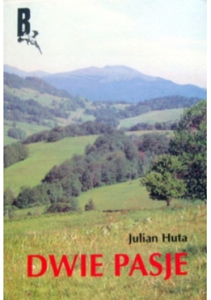 Dwie pasje - Julian Huta - książka  wyd. 1997