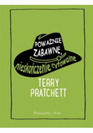 Poważnie zabawne nieskończenie cytowalne - Terry Pratchett - książka fantasy wyd. 2017