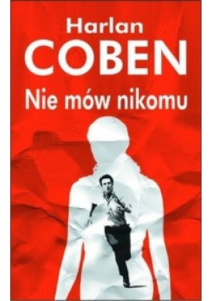 Nie mów nikomu - Harlan Coben - książka  wyd. 2008