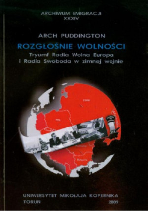 Rozgłośnie wolności - Arch Puddington - książka historyczna wyd. 2009