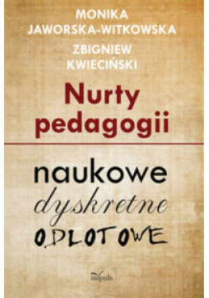 Nurty pedagogii - Zbigniew Kwieciński, Monika Jaworska - Witkowska - książka  wyd. 2011