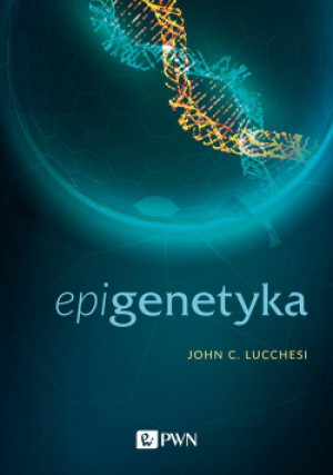 Epigenetyka - John C. Lucchesi - książka  wyd. 2021