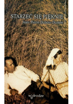 Starzeć się pięknie - Jean Pierre - książka  wyd. 2004