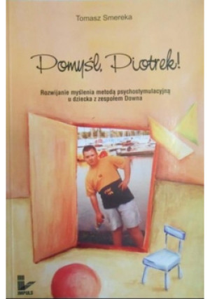 Pomyśl Piotrek - Tomasz Smereka - książka  wyd. 2002