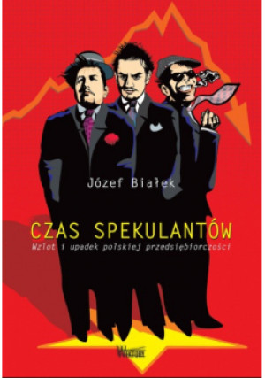 Czas spekulantów - Józef Białek - książka  wyd. 2014