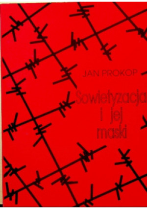 Sowietyzacja i jej maski - Jan Prokop - książka historyczna wyd. 1997