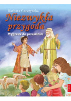 Niezwykła przygoda. Wyprawa do przeszłości - Barbara Garczyńska - książka  wyd. 2024
