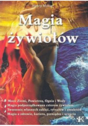 Magia żywiołów - Henry Milton - książka  wyd. 2006